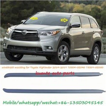 Moldura de parabrisas delantero para Toyota Highlander 2015 75504-0E040 75509-0E050